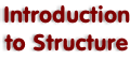 Introduction to Structure